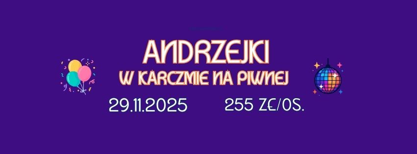 ANDRZEJKI W KARCZMIE NA PIWNEJ